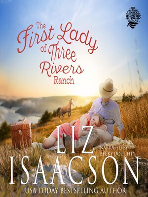 cover image of The First Lady of Three Rivers Ranch